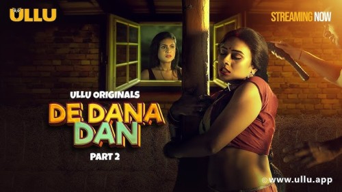 De-Dana-Dan-2024-Ullu-S01-Part-2-1080p-720P-480P-HDRip-Hot-Series.jpg