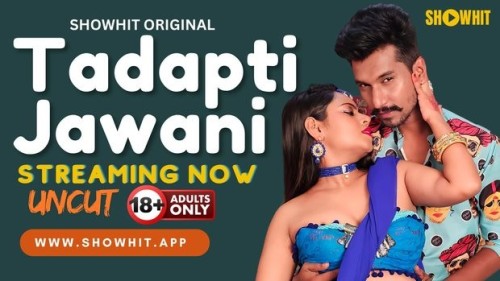 Tadapti-Jawani-2024-ShowHit-Short-Film-1080p-720p-HDRip.jpg