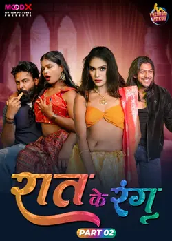 Raat Ke Rang [S01 E01-02] (2024) MoodX Web Series 720p HD Quality