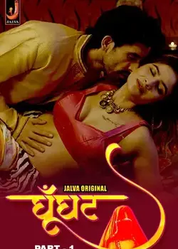 Ghoonghat S01 [Part 1] (2024) Jalva Web Series in Full HD 1080p, 720p