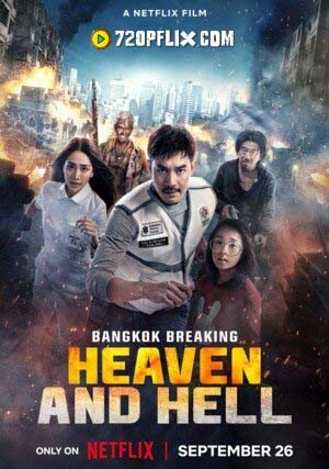 Bangkok Breaking: Heaven and Hell (2024) Multi Audio [Hindi-English-Thai] NF WEB-DL H264 AAC 1080p 720p 480p ESub