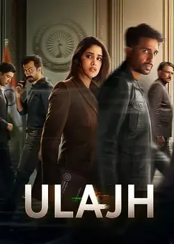 Ulajh (2024) Full Movie on Netflix with [Hindi DD5.1] WEB-DL 480p, 720p, 1080p