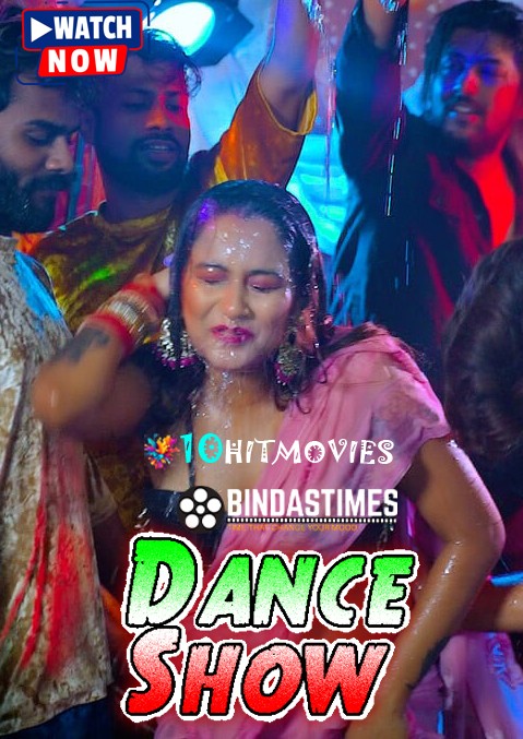 Dance Show (2024) Hindi Uncut BindasTimes Short Film 720p Watch Online