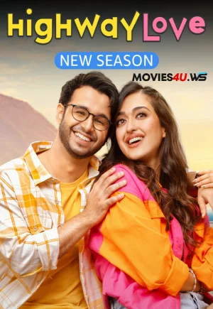 Highway Love [Season 2] Complete Web Series (Amazon MiniTV) 480p, 720p, 1080p WEB-DL