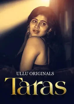 Taras Part (01) [2024] Full Ullu Web Series Film in 1080p, 720p HDRip