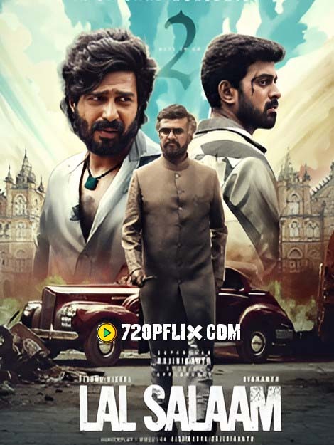 Lal Salaam (2024) Hindi Dubbed ORG SDTVRip x264 AAC 1080p 720p 480p ESub