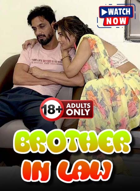 Brother In Law -Zoya Rathore (2024) Hindi Uncut Hot Short Film 720p HDRip 250MB Download