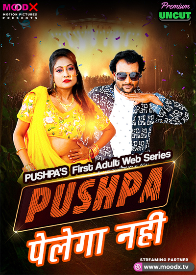 Pushpa Pelega Nahi (2025) S01E01 MoodX Hindi Web Series 720p HDRip x264 AAC 250MB Download