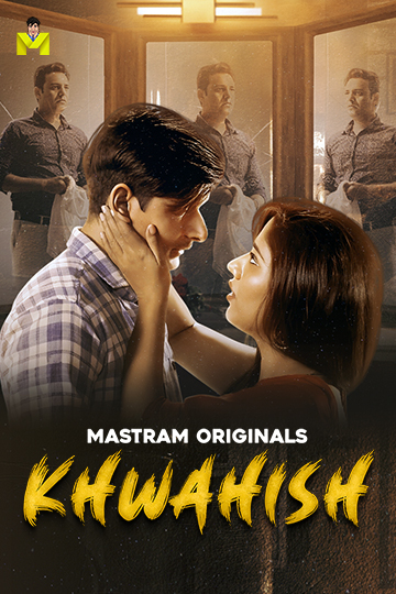 Khwahish (2024) S01E01T03 MasTram Hindi Web Series HDRip x264 AAC 1080p 720p Download