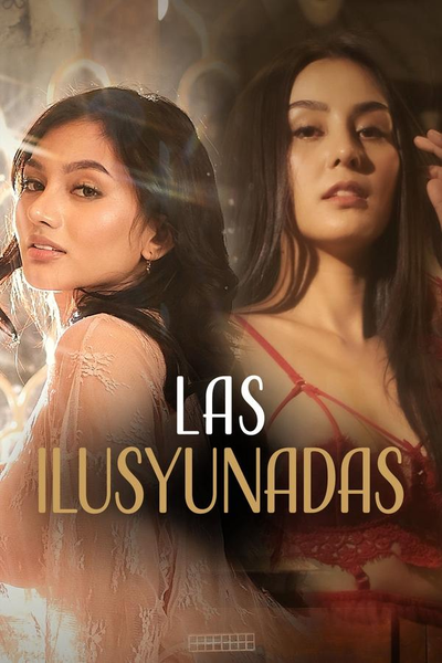 Las ilusyunadas (2025) VivaMax Filipino HDRip x264 AAC 2160p 1080p 720p ESub