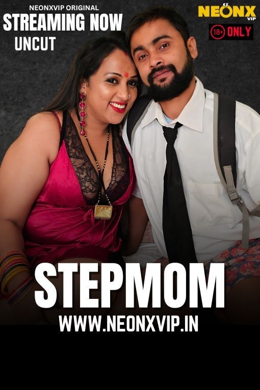 Stepmom (2024) Uncut NeonX Originals Short Film 720p HDRip xa64 AAC 200MB Download