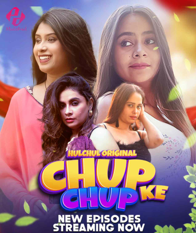 Chup Chup Ke (2025) S01E04T06 HulChul Hindi Web Series HDRip x264 AAC 1080p 720p Download