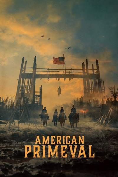 American Primeval (2025) S01 Dual Audio Hindi ORG Complete Web Series NF HEVC HDRip x265 AAC 1080p 720p 480p ESub