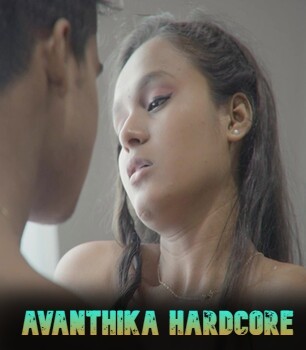 Avanthika Hardcore (2025) Uncut Xtreme Originals Short Film 720p HDRip x264 AAC 100MB Download