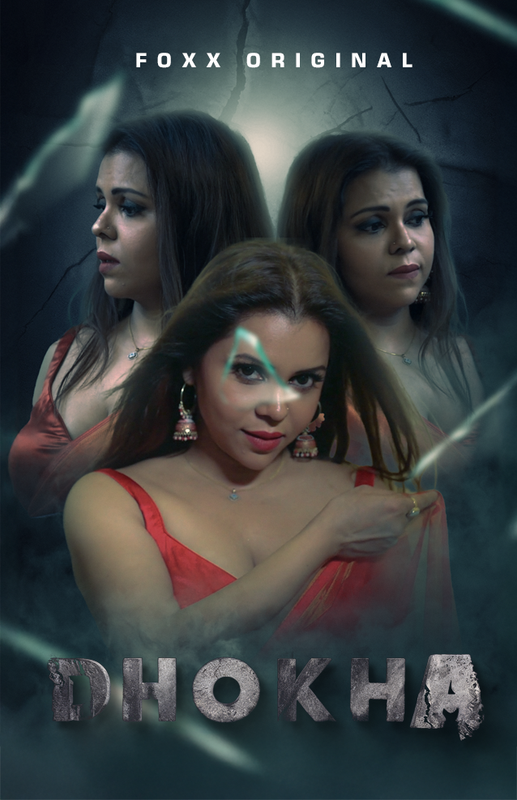 Dhokha (2025) S01E01T05 FoxxPrime Hindi Web Series HDRip x264 AAC 1080p 720p Download