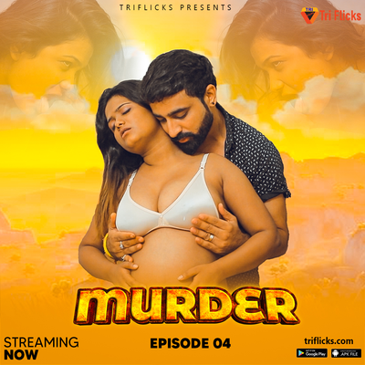 Murder (2025) S01E04 Triflicks Hindi Web Series 720p HDRip x264 AAC 200MB Download