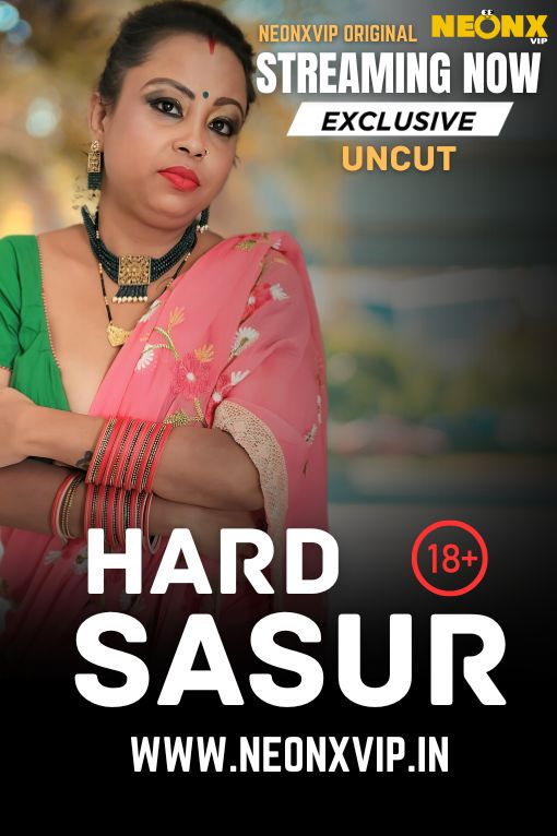 Hard Sasur (2025) Uncut NeonX Originals Short Film 720p HDRip xa64 AAC 250MB Download