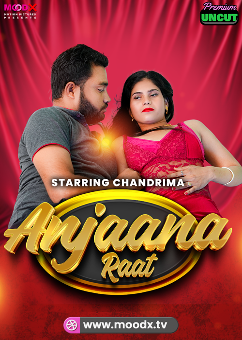 Anjaan Raat (2025) Uncut MoodX Originals Short Film 720p HDRip x264 AAC 250MB Download