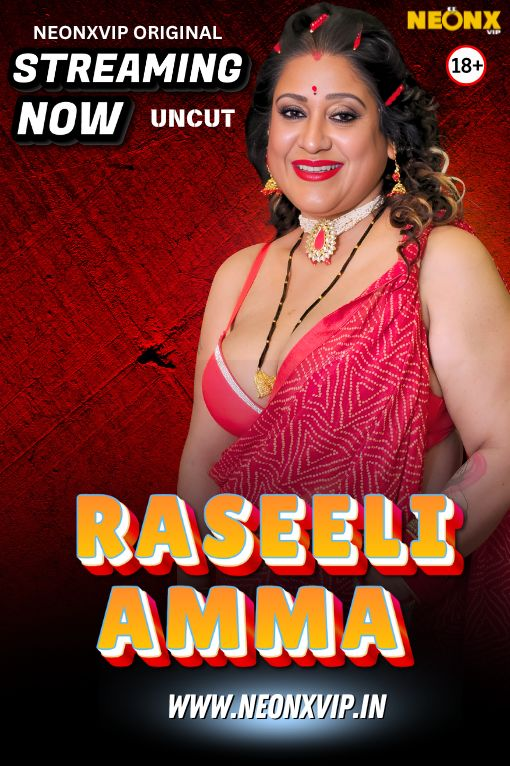 Raseeli Amma (2025) Uncut NeonX Originals Short Film 720p HDRip xa64 AAC 250MB Download